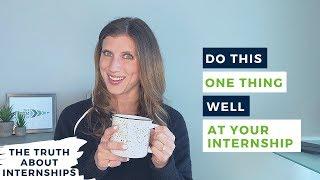 Do This One Thing Well at Your Internship  |  The Intern Hustle