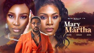 MARY AND MARTHA (D MOVIE)CHIOMA OKAFOR ECHELON MBADIWE CHRISTIAN OCHIAGHA-2024LATEST NOLLYWOOD MOVIE