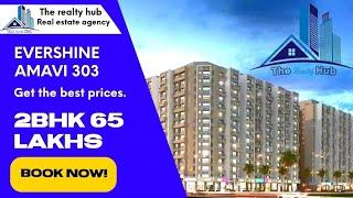 Evershine Amavi 303 flat review || 2Bhk 65 Lakhs || The Realty Hub