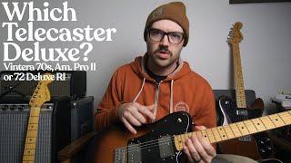 Fender Telecaster Deluxe Comparison & Review - Vintera 70s, American Professional II, 72 Deluxe RI