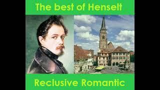 The best of Adolf von Henselt - Reclusive Romantic