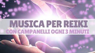 Per il Tuo Trattamento REIKI usa questa MUSICA. CAMPANELLI Ogni 3 Minuti