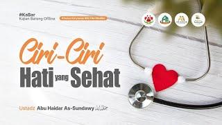 [LIVE] Ciri-ciri Hati Yang Sehat - Ustadz Abu Haidar As-Sundawy حفظه الله