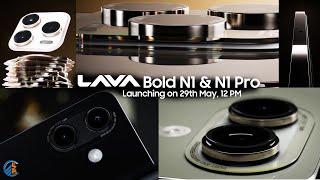 Lava Bold N1 & N1 Pro Official Trailer: Release Date, Specs, & Everything You Need to Know!