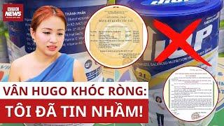 ‘Tôi đã bị lừa!’: MC Vân Hugo xin lỗi khách hàng giữa bão scandal sữa Hiup | VTC News