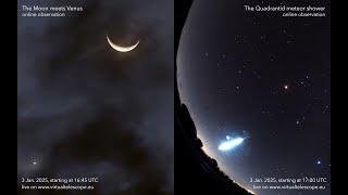 The Moon meets Venus - Quadrantid meteor shower: online observation – 3 Jan. 2025