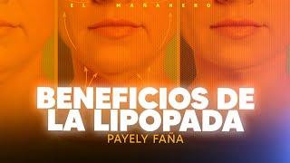 Los Beneficios de la LipoPapada - Payely Faña