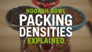 Hookah Bowl Packing Densities Explained | Fumari