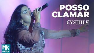 Eyshila - Posso Clamar (Ao Vivo) - DVD 10 Anos Collection