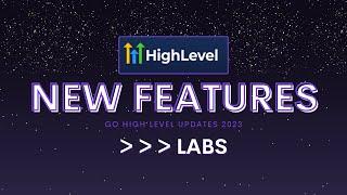 Go High Level New Features Inside Your Go High Level Account