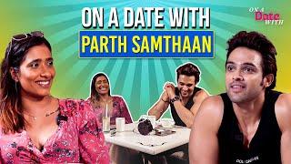 Parth Samthaan on Ex-Girlfriend Getting Trolled & Wedding Plans | Hauterrfly | On A Date With Ep 3