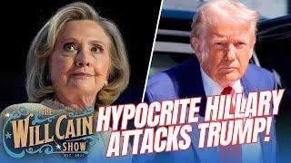 Hillary Clinton continues to incite attacks on Trump! | Will Cain Show