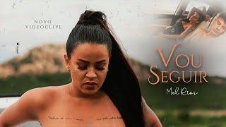 Mel Rios - Vou Seguir | Videoclipe