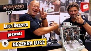 Visiting Espresso TV - Luca Bezzera presents  BEZZERA LUCE