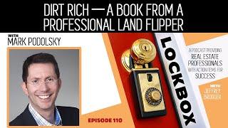 Ep  110: Dirt Rich, a book from a Professional Land Flipper