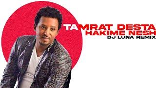 Tamrat Desta - Hakima Nesh(DJ LUNA REMIX)[ETHIOPIAN MUSIC REMIX][FREE DOWNLOAD]