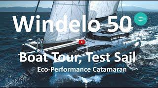 New Windelo 50 Test Sail, Boat Tour and Walkaround. What a Fantastic Eco Sailing Catamaran!