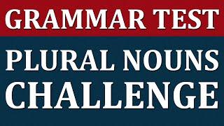 Plural Nouns Quiz: Test Your English