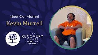 Meet Kevin Murrell, The Recovery Village Cherry Hill at Cooper Alumni #alcoholrehab #recovery