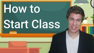 How to Begin a Class - How to Start an ESL Class