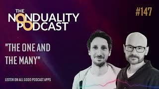 147 - Nic Higham & Paul Dobson - The One and the Many - Nonduality