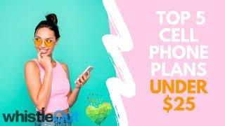 Top 5 Cell Phone Plans Under $25