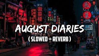 August Diaries [ Slowed + Reverb] Lofi | VishL Lofi | @ThraceMusic #dharia