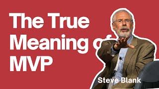 Redefining MVP in Startups: Insights from Steve Blank