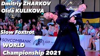 World Championship 2021 | Dmitry Zharkov - Olga Kulikova | Slow Foxtrot | WDSF professional Standart