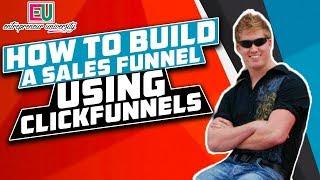 How To Build A Sales Funnel Using Clickfunnels