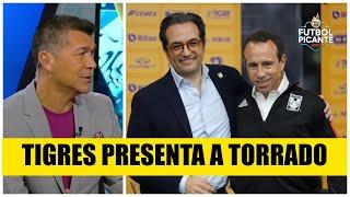 TIGRES presentó a GERARDO TORRADO como director deportivo. ¿Buena decisión? | Futbol Picante