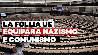 LA follia UE equipara NAZISMO e COMUNISMO: i liberali provano a spacciarsi per salvatori del mondo