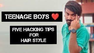 five Hacking tips for hairstyles |rountine | Kiran volger |men's fashion|