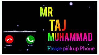 Mr Taj Muhammad Please Pickup Phone | Taj Muhammad Name Ke Ringtones Mp 3