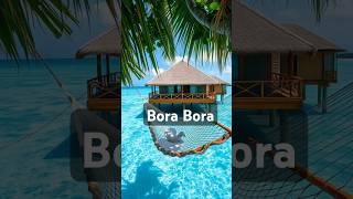 Top 10 Things to Do in Bora Bora #travel #island #destination #shorts #bucketlist #ocean