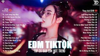 Lướt Sóng Đạp Mây Remix  BXH Nhạc Trẻ Remix Hót Tiktok  Top 20 Bản EDM Triệu View Hay Hơn Bản Gốc