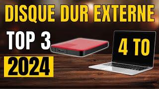 TOP 3 : Meilleur Disque Dur Externe 4 to 2024