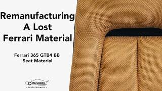 Remanufacturing Rare Ferrari 365 GT4 BB Seat Fabric