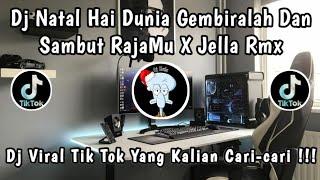 DJ NATAL HAI DUNIA GEMBIRALAH DAN SAMBUT RAJAMU X JELLA REMIX | DJ NATAL TERBARU 