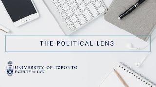 #UofTLawOnline: The Political Lens