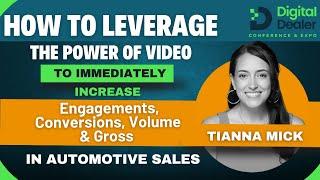 How To Leverage The Power of Video! - Tianna, T Got Your Keys, Mick's Presentation at Digital Dealer