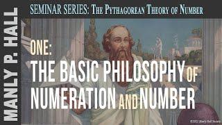 Manly P. Hall Seminar: Pythagorean Theory of Number 1: Basic Philosophy of Numeration