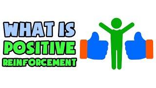 What is Positive Reinforcement | Explained in 2 min