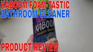   How To Use Kaboom Foam-Tastic Bathroom Cleaner Review