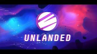 Unlanded - Unfazed. Unbroken. Unresolved. Unsomething.