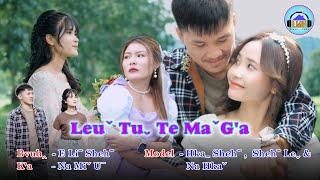 Leuˇ Tuˬ Te Maˇ G'a - Na Miˇ Uˉ #2024 LahuSong(Official MV)