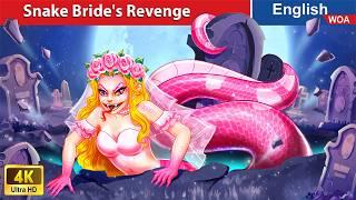 Snake Bride's Revenge  Princess Story  Fairy Tales in English @WOAFairyTalesEnglish