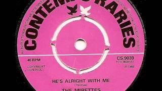 MIRETTES - HE'S ALRIGHT WITH ME (CONTEMPO)