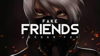 Fake Friends - Jordan Fox (LYRICS)