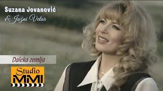 Suzana Jovanovic i Juzni Vetar - Daleka zemlja (1995)